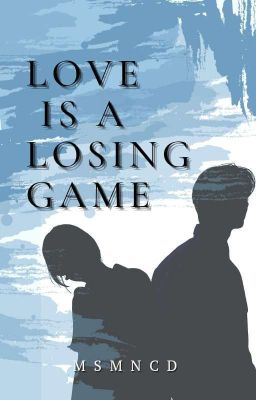 Love is a Losing Game