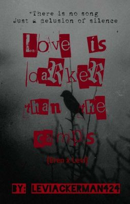 Love is darker than the camps~