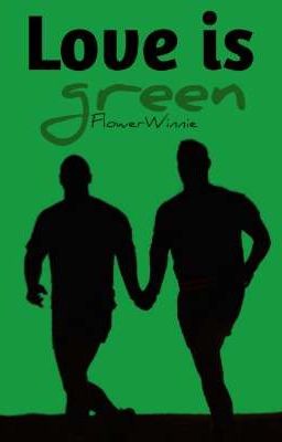 Love is green