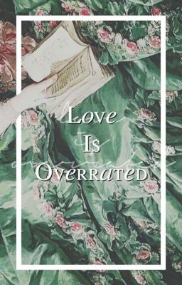 Love Is Overrated