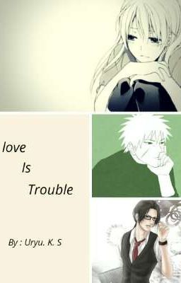 love is trouble