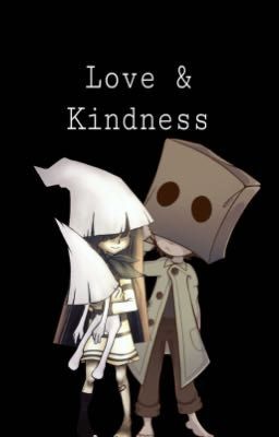 Love & Kindness - Eleven X Mono (Little Nightmares)