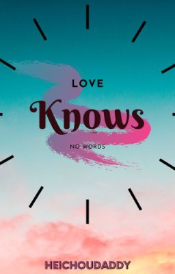 Love Knows No Words