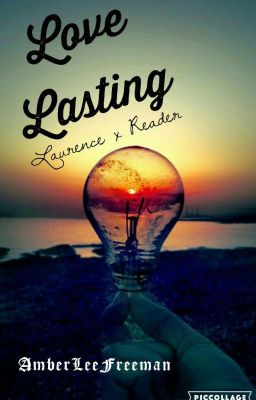 Love Lasting|Laurence X Reader|Jeffory X Amber