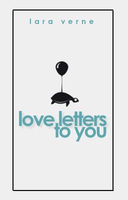 Love Letters to You [On Hold]