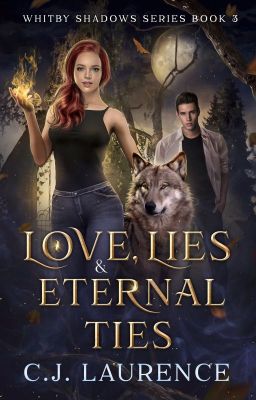 Love, Lies & Eternal Ties (Whitby Shadows Series Book3)