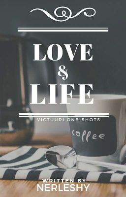 Love & Life |Victuuri| One-shots|