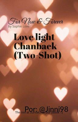 Love Light (Chanbaek) Twoshot