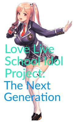 Love Live School Idol Project: The Next Generation