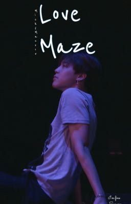 Love Maze - BTS FF//Jimin