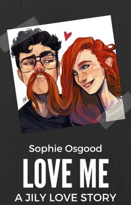 Love Me - A Jily Fanfic