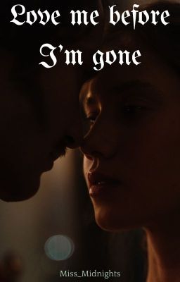 Love me before I'm gone - Mattheo Riddle x Reader