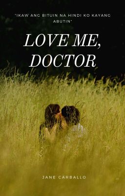 Love Me, Doctor (Doctor Series#3) ✔ 