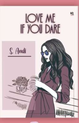 Love Me If You Dare (TERSEDIA CETAK DAN E-BOOK) 