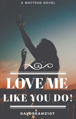 Love Me Like You Do!