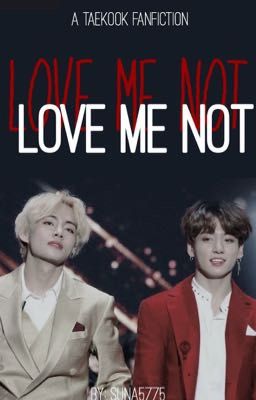 LOVE ME NOT