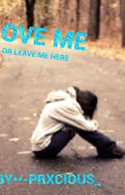 Love Me Or Leave Me Here