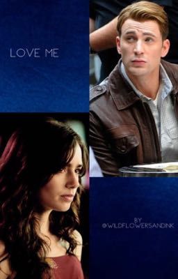 Love Me (Steve Rogers Fanfiction)