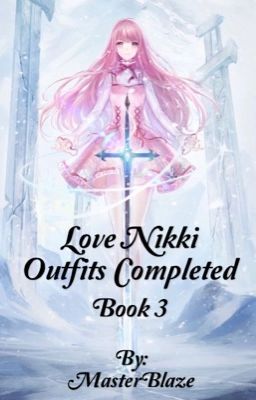 Love Nikki Outfits Completed Book 3