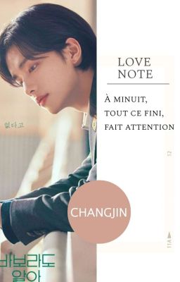 Love Note | Changjin 