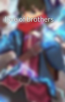 love of brothers