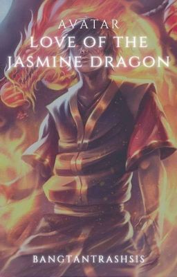 Love Of The Jasmine Dragon | ᶻᵘᵏᵒ ᶠᶠ ✔