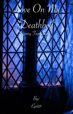 Love On My Deathbed (Book 1, LOMDB series)