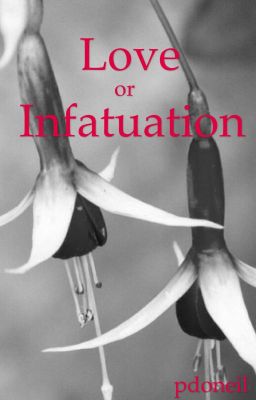 Love or Infatuation