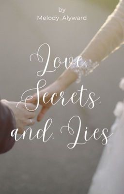 Love, Secrets, and Lies✔️