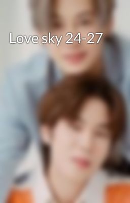 Love sky 24-27