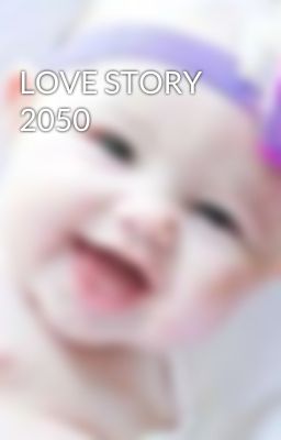 LOVE STORY 2050