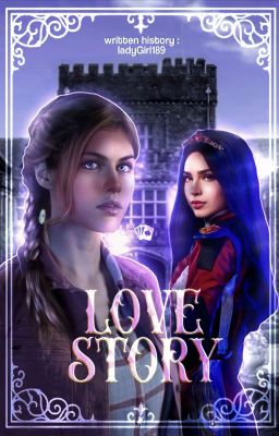 LOVE STORY [DESCENDANTS] ~Evie Grimhilde~