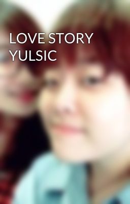 LOVE STORY YULSIC