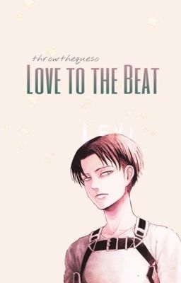 Love To The Beat [Book 1&2] ▪ Levi x Reader [Dance AU]