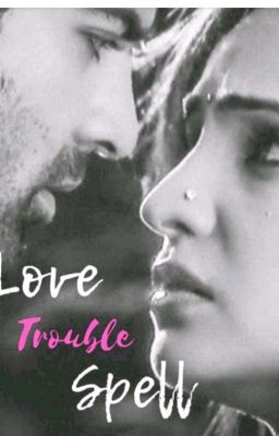 Love Trouble Spell (Hinglish)