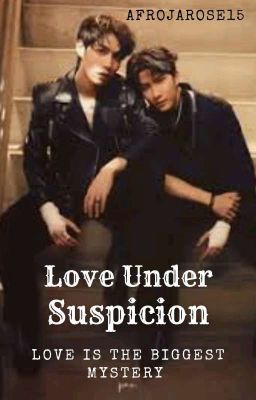 Love Under Suspicion [Completed]