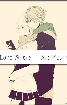 love,where are you?