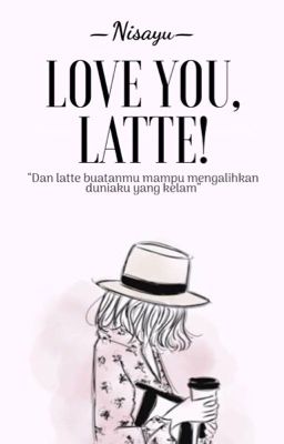 Love You, Latte! (COMPLETED)