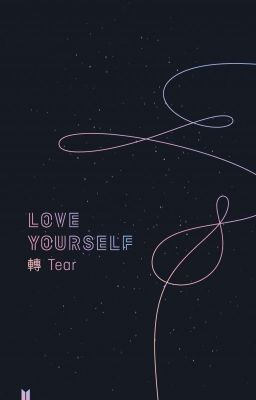 Love Yourself: Tear *Fini* Correction 