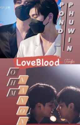 Loveblood [PondPhuwin]+[OhmNon] 