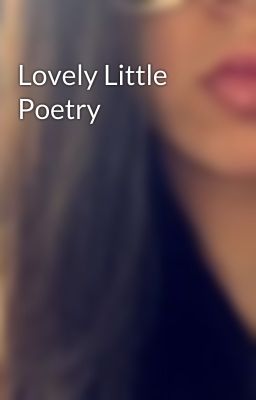 Lovely Little Poetry