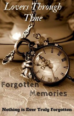 Lovers Through Time: Forgotten Memories