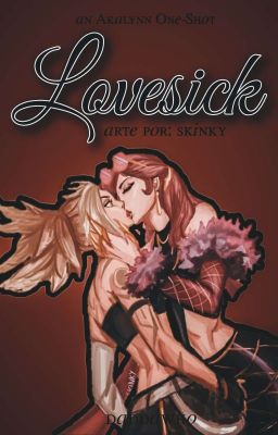 Lovesick | Akalynn One-Shot