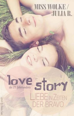 Lovestory des 21. Jahrhunderts [Beendet]