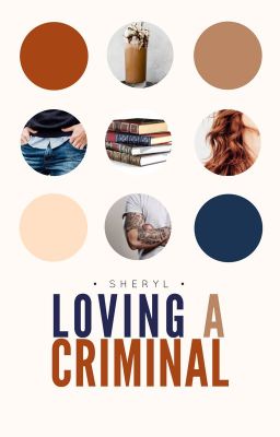 Loving A Criminal (#3 FFAW) | ✓