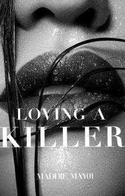 Loving a Killer | 18+