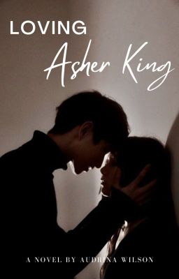 Loving Asher King