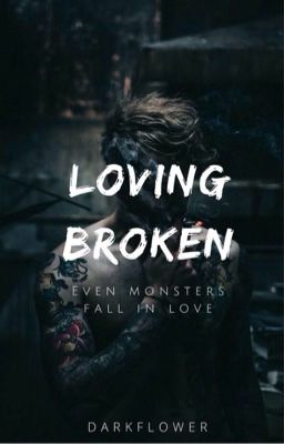 Loving Broken 