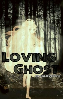 Loving Ghost 