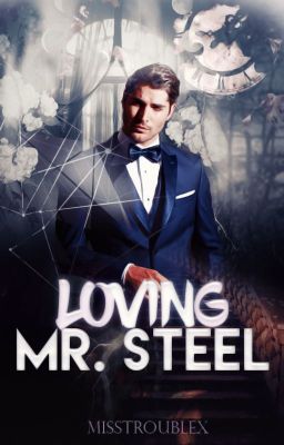 Loving Mr Steel